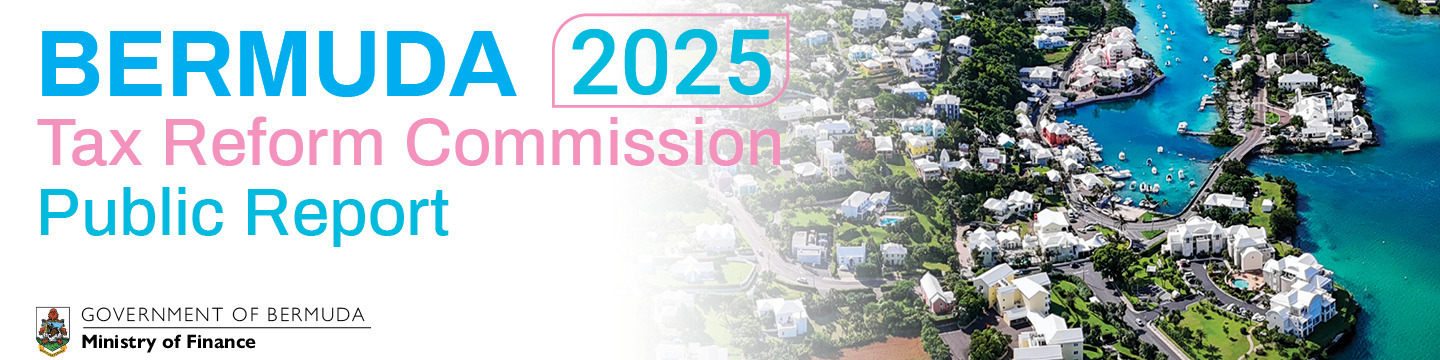 Aerial view of the Island of Bermuda with heading: Bermuda 2025 Tax Reform Commission Public Report